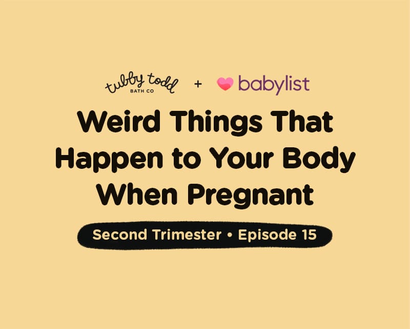 Episode #15: Weird Things that Happen to Your Body When You're Pregnant