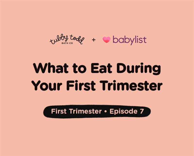 Episode #7: What to Eat During Your First Trimester