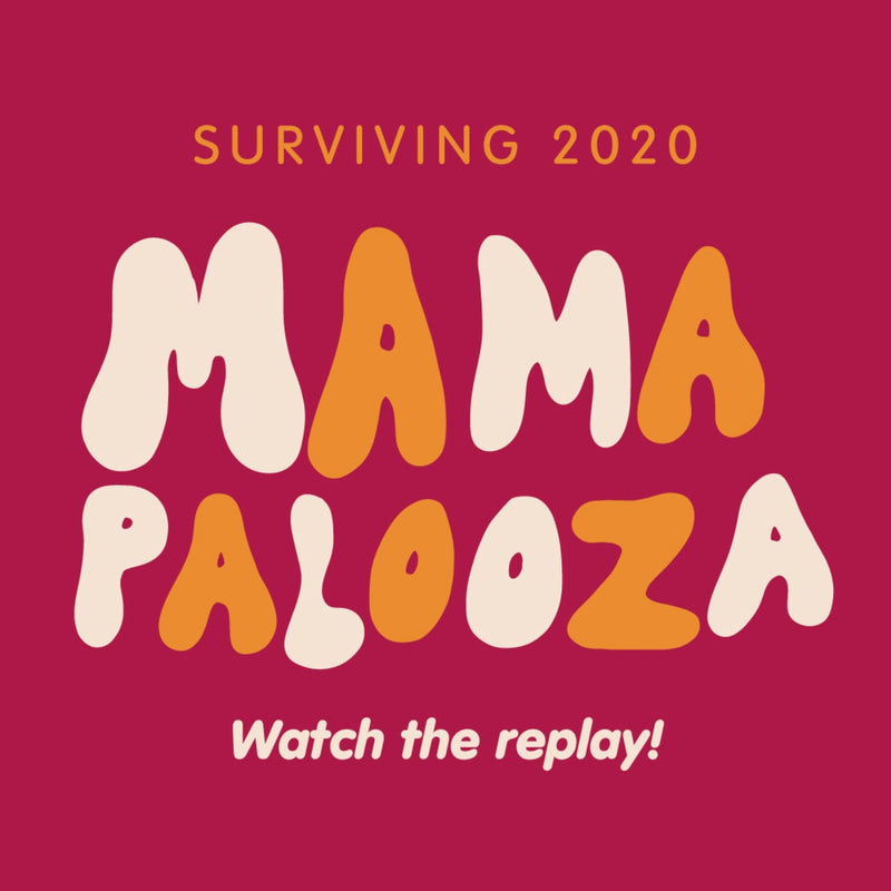 Mamapalooza: Surviving 2020 Recap
